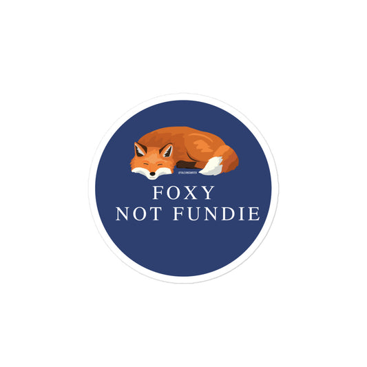 Foxy Not Fundie 4 x 4 Circle Sticker