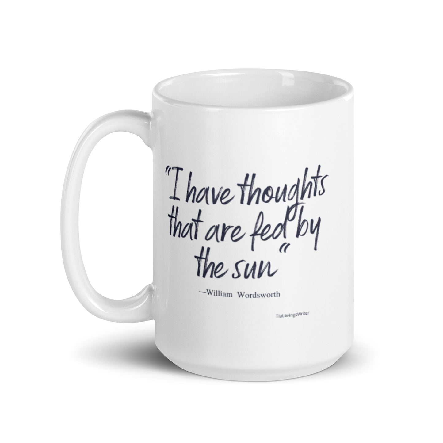 I have thoughts that are fed by the sun poetry mug